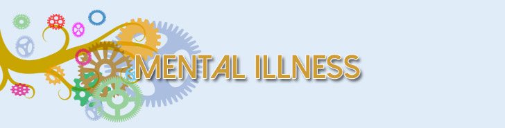 Mental Illness Mental Illness
